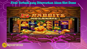 Fitur Terbaik yang Ditawarkan Akun Slot Demo