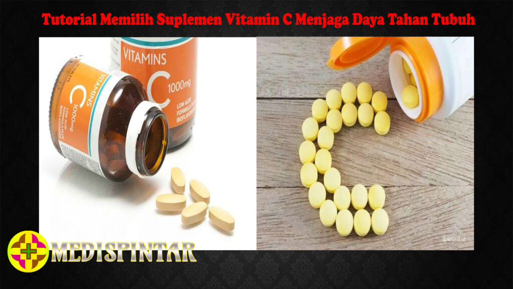 Tutorial Memilih Suplemen Vitamin C Menjaga Daya Tahan Tubuh